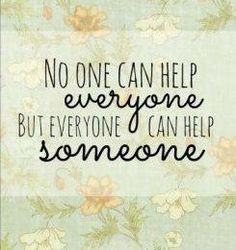 everyone can help someone